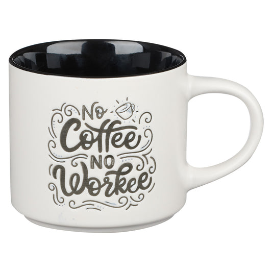 No Coffee No Workee White With Black Interior Ceramic Mug