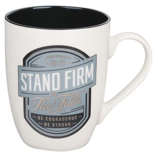 Stand Firm In The Faith Ceramic Mug With Black Interior - 1 Corinthians 16:13