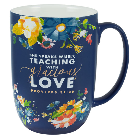 Teaching With Gracious Love Ceramic Mug - Proverbs 31:26